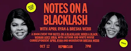 BOOK EVENT:  Notes On A Blacklash w/ April Ryan & Bresha Webb