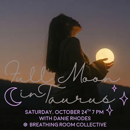 Full Moon in Taurus Ceremony with Danie Rhodes