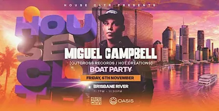 Brisbane House CLTR Boat Party (ft. Miguel Campbell)