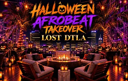 HALLOWEEN AFROBEATS TAKEOVER AT  LOST DTLA