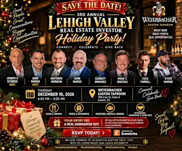 SAVE THE DATE — 3RD ANNUAL LEHIGH VALLEY REAL ESTATE INVESTOR HOLIDAY PA