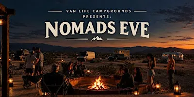 Vanlife Campgrounds Presents: Nomads Eve