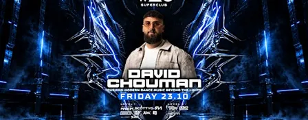 FRI 23 OCT - DAVID CHOUMAN @ WAO SUPERCLUB