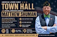 Future American Legion Commander: Matthew Shuman Town Hall