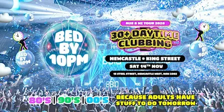 Bed By 10pm Is Coming To Newcastle!