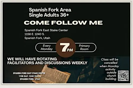 Spanish Fork Area Single Adults 36+ Come Follow Me