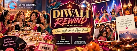 GOPIO Diwali Rewind - Brisbane's 80s Themed Diwali High Tea