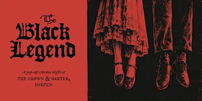Pop-Up Cinema Night at The Crown & Garter - The Black Legend