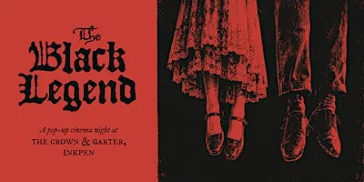 Pop-Up Cinema Night at The Crown & Garter - The Black Legend