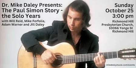 Dr. Mike Daley Presents: The Paul Simon Story  - RICHMOND HILL
