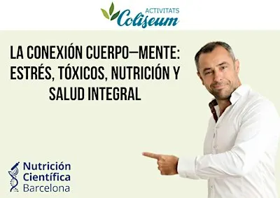 La conexión cuerpo–mente: estrés, tóxicos, nutrición y salud integral