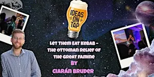 Let Them Eat Kebab – Ideas On Tap (Lectures In Pubs)
