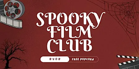 Spooky Film Club (BYOB)