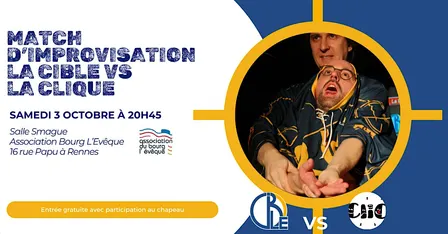 Spectacle d'improvisations - Match La CIBLE contre la La CLIQUE du CLIC