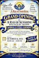 A Ray of Sunshine Recovery Home - Grand Opening