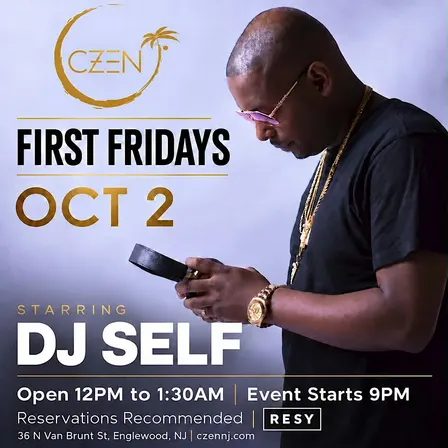 FIRST FRIDAYS W/ DJ SELF at Czen Englewood
