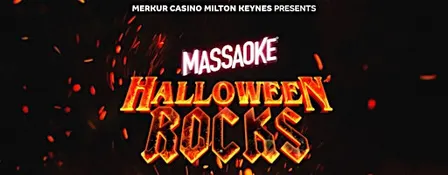 MERKUR Casino Milton Keynes Presents: MASSAOKE Halloween Rocks!