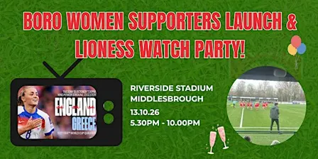 Boro Women Supporters Group Launch & Lioness Watch Party