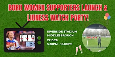 Boro Women Supporters Group Launch & Lioness Watch Party