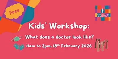 Kids' Workshop: What does a doctor look like?