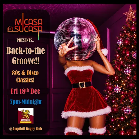 MiCasa presents: Back to the Groove (80s & disco classics)!