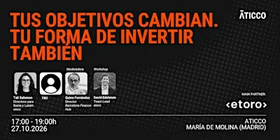 Tus objetivos cambian. Tu forma de invertir también