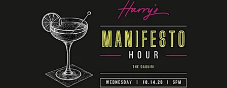 Harry’s Manifesto Hour Featuring: The Daiquiri