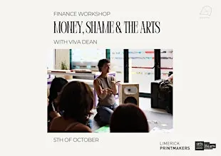 Finance Workshop 'Money, Shame & The Arts' with Viva Dean