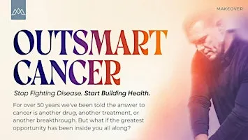 Outsmart Cancer MaxLiving MakeOver