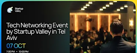 Tech Networking Event by Startup Valley in Tel Aviv