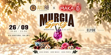 MURGIA SPRITZ PARTY - MFW AltaRè x Maka-ö - Buffet, drink e djset