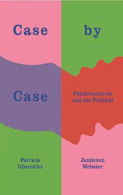 IN-HOUSE – Case by Case: Psychoanalysis and the Political Discourse