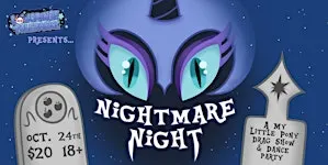 NightMare Night: A My Little Pony Drag Show & Dance Party
