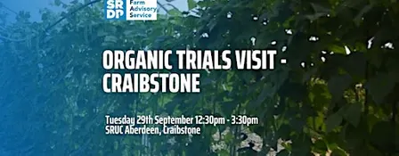 Organic Trials Visit - Craibstone