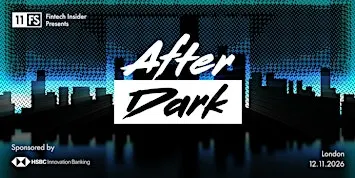 11:FS Fintech Insider presents After Dark | London