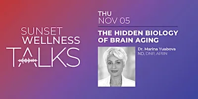 Sunset Wellness Talks: The Hidden Biology of Brain Aging