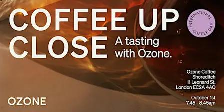 Coffee Up Close: A Tasting at Ozone Shoreditch