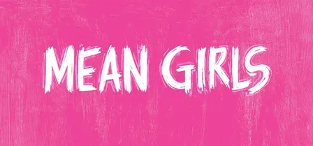 Sunshine Studios Presents: Mean Girls!