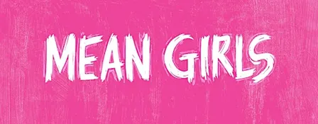 Sunshine Studios Presents: Mean Girls!