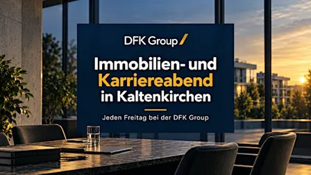 DFK Group Infoabend: Immobilien & Karriere