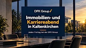 DFK Group Infoabend: Immobilien & Karriere