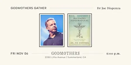 Godmothers Gather: Dr Joe Dispenza & Jennifer Rudolph Walsh