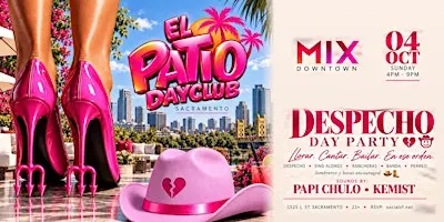 El Patio Dayclub: Despecho Day Party at Mix Downtown Sacramento