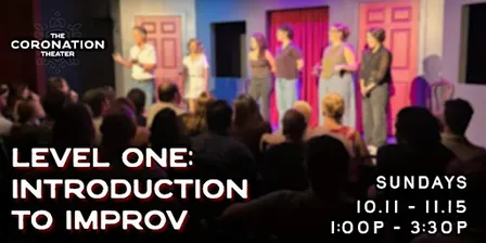 Level 1- Introduction to Improv: 6 week class
