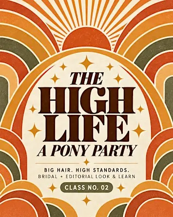 The High Life * A Pony Party