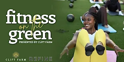 Fitness on the green presented by Clift Farm x Refine Studio