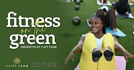 Fitness on the green presented by Clift Farm x Refine Studio