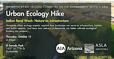 AIA Arizona Committee on the Environment (COTE) + ASLA Urban Ecology Hike