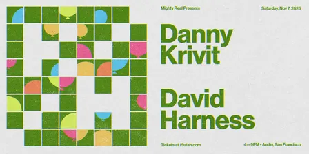 Mighty Real w/ special guest Danny Krivit & David Harness