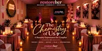 The Chemistry of Us: A Sensory Experience for Couples  (3PM - 5PM)